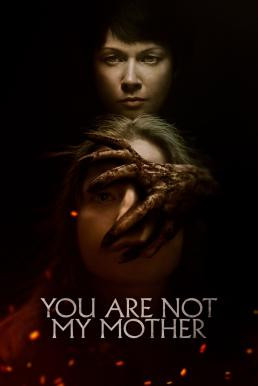 You Are Not My Mother มาร(ดา)จำแลง (2021)