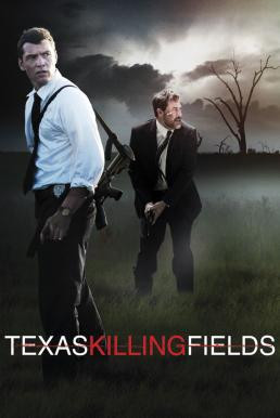 Texas Killing Fields ล่าเดนโหด โคตรคนต่างขั้ว (2011)