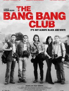  The Bang Bang Club (2010) มือจับภาพช็อคโลก